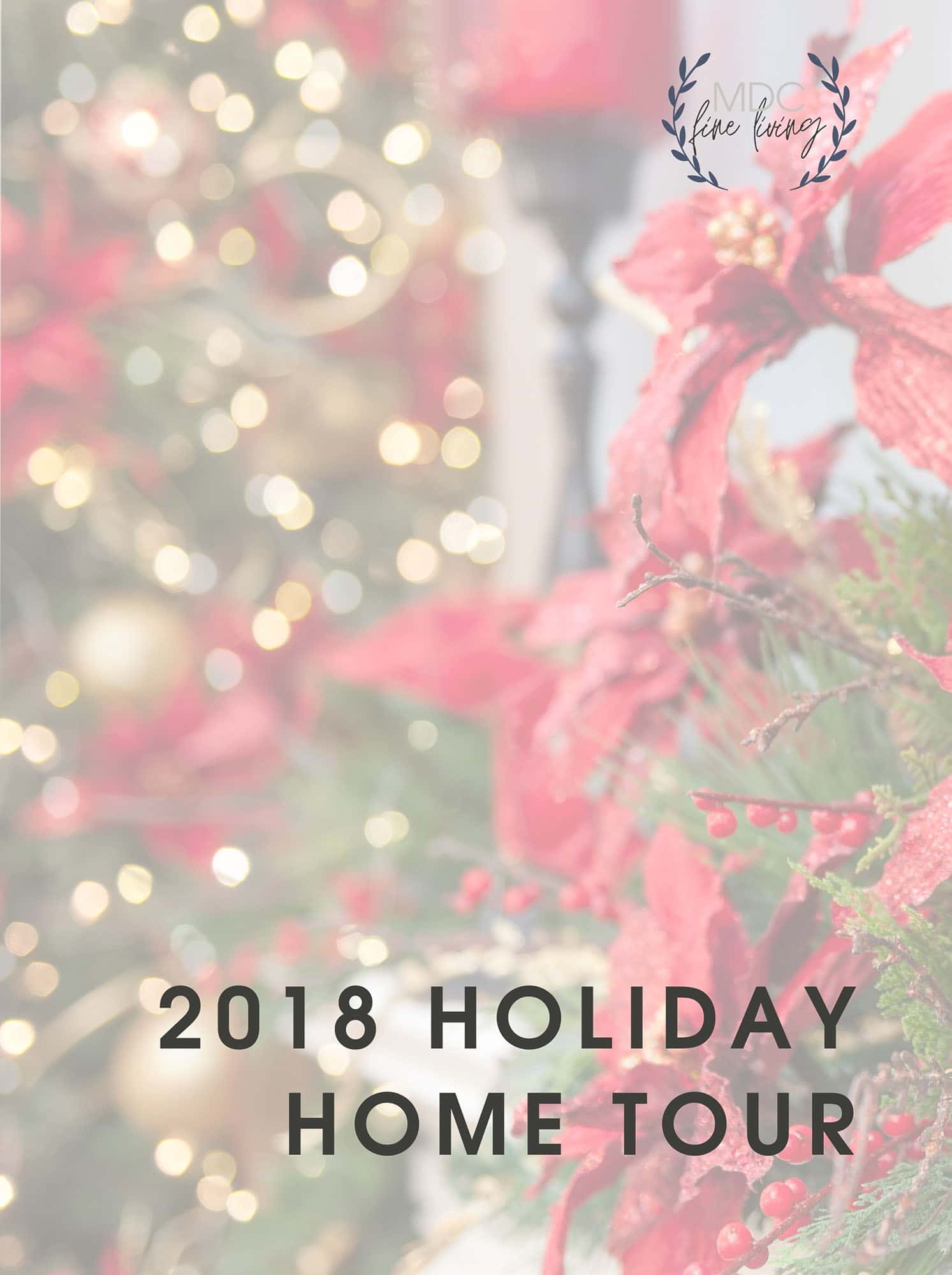 Title card for post that reads, "2018 Holiday Home Tour."