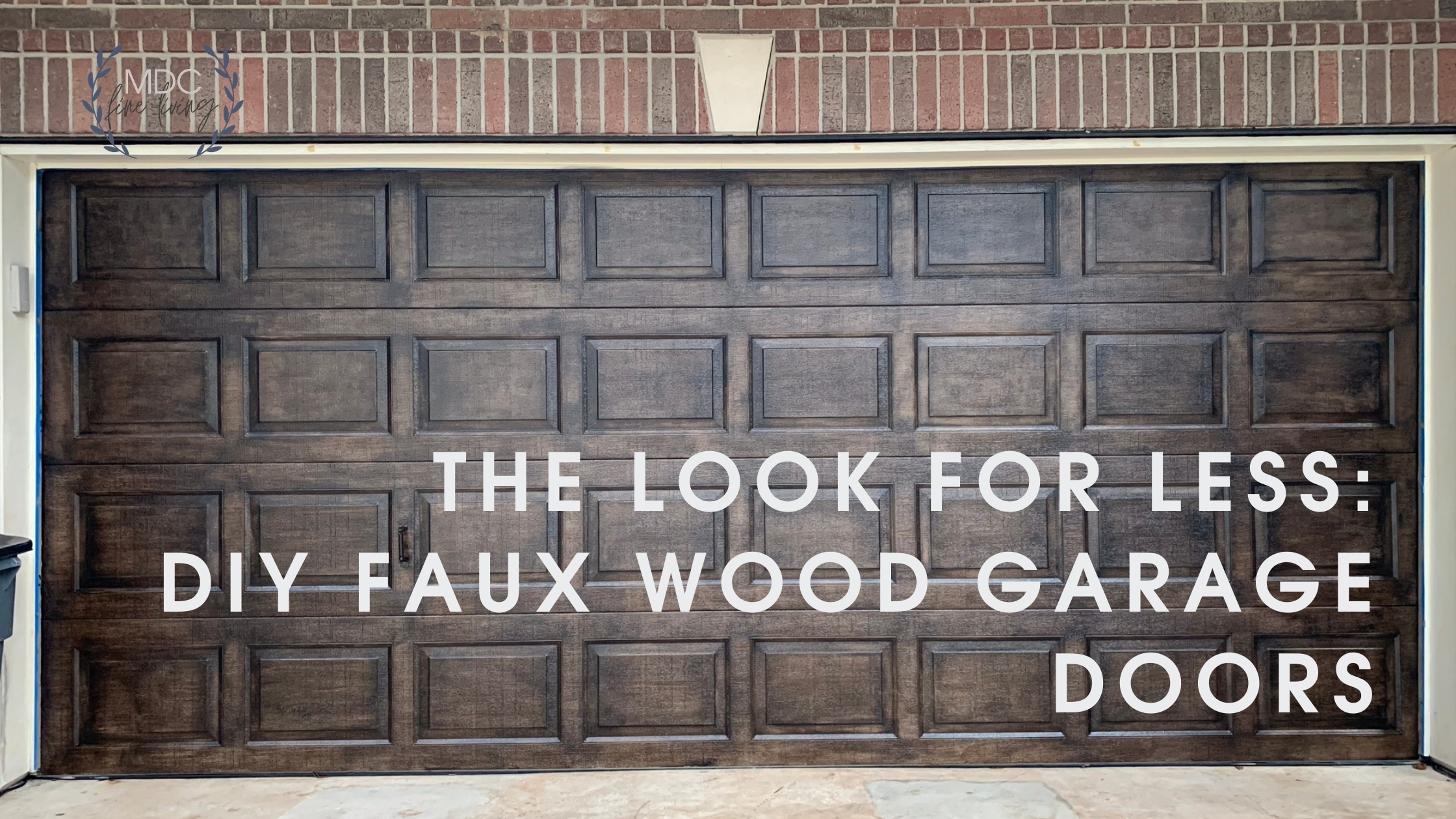 Title card for post that reads, "The Look for Less - DIY Faux Wood Garage Door."