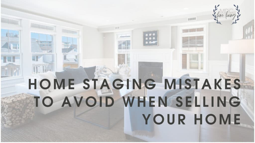 Title card for post that reads, "Home Staging Mistakes To Avoid."